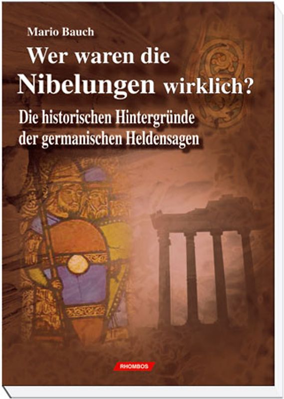 Wer waren die Nibelungen wirklich?