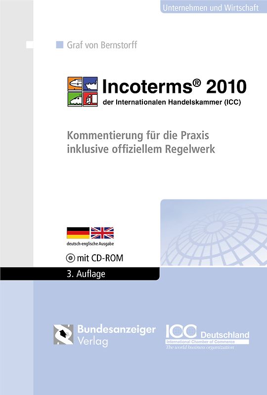 Incoterms® 2010 der Internationalen Handelskammer (ICC). Kommentierung für die Praxis inklusive offiziellem Regelwerk