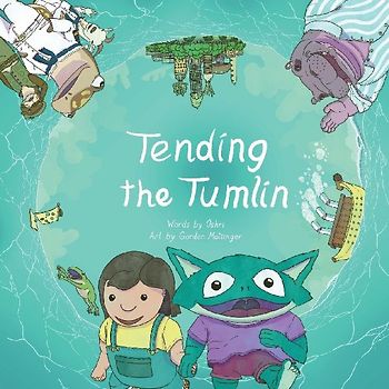 Tending the Tumlin