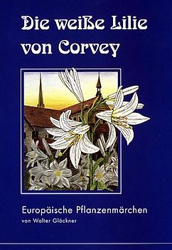 Die weisse Lilie von Corvey