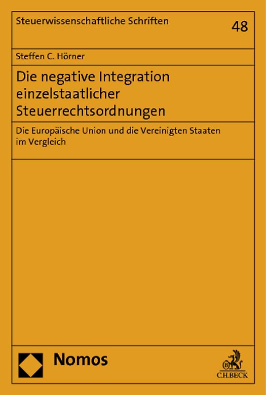 Die negative Integration einzelstaatlicher Steuerrechtsordnungen