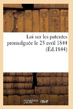 Loi Sur Les Patentes Promulguée Le 25 Avril 1844