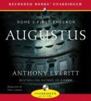 Augustus: The Life of Rome's First Emperor