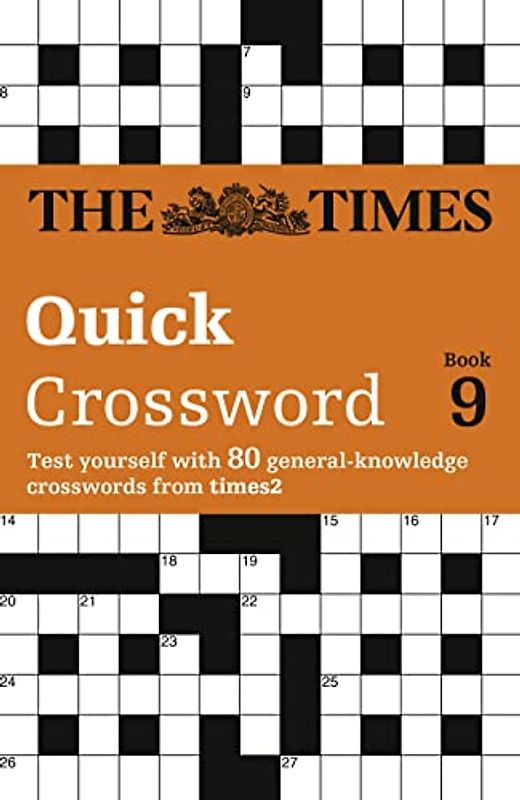 The Times Quick Crossword Book 9: 80 World-Famous Crossword Puzzles from the Times2 (The Times Crosswords)