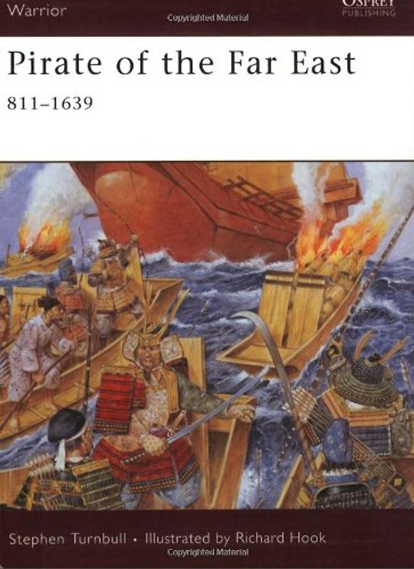 Pirate of the Far East: 811-1639: 941-1644 (Warrior) - Stephen Turnbull