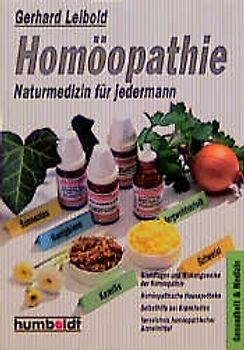 Homöopathie - Naturmedizin für jedermann