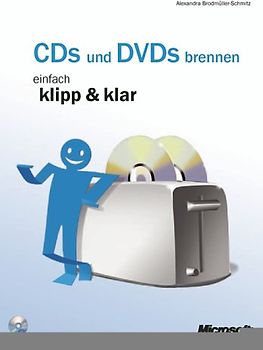 CDs und DVDs brennen - einfach klipp & klar