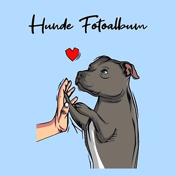 Hunde Fotoalbum: tolles Album für alle Hundehalter | Erinnerungsalbum | Geschenkidee für Hundebesitzer | Hundealbum zum Festhalten schöner Momente mit deinem Hund | Staffordshire Bullterrier