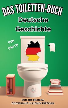 Das Toiletten Buch - Deutsche Geschichte