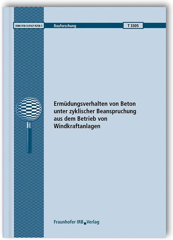 Ermüdungsverhalten von Beton unter zyklischer Beanspruchung aus dem Betrieb von Windkraftanlagen