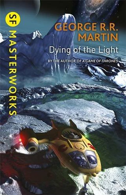 Dying of the Light (S.F. Masterworks) - Martin, George R. R.