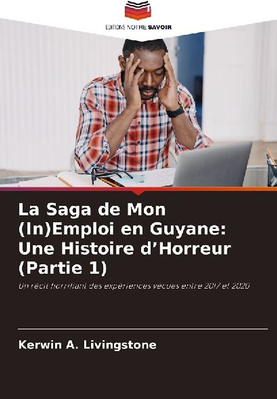 La Saga de Mon (In)Emploi en Guyane: Une Histoire d'Horreur (Partie 1)