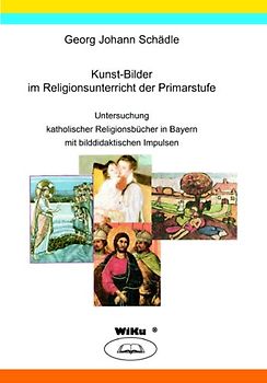 Kunst-Bilder im Religionsunterricht der Primarstufe