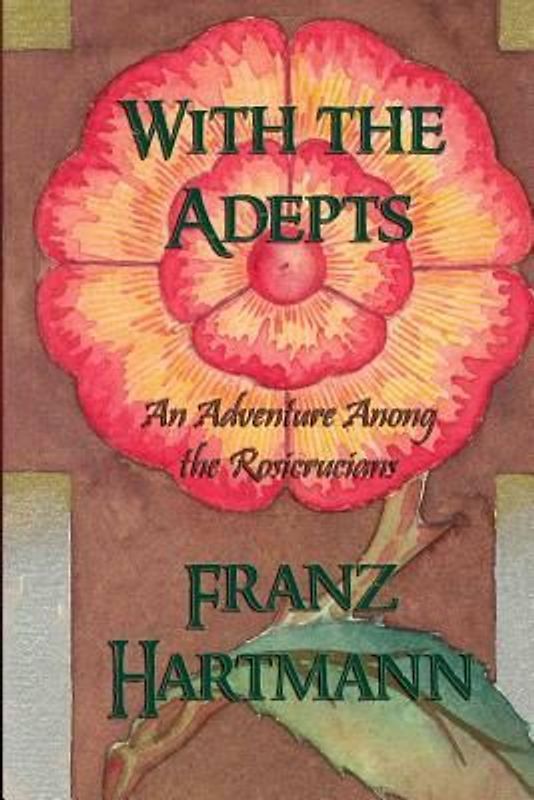 With the Adepts: An Adventure Among the Rosicrucians