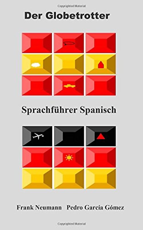 Der Globetrotter - Sprachführer Spanisch - Neumann, Frank