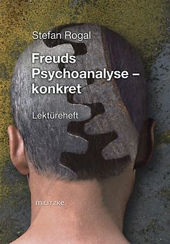 Freuds Psychoanalyse- konkret mit Originaltext: Arthur Schnitzler-Leutnant Gustl