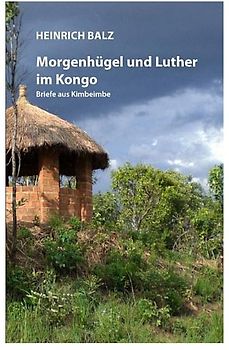 Morgenhügel und Luther im Kongo