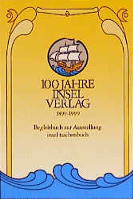 100 Jahre Insel Verlag 1899 – 1999