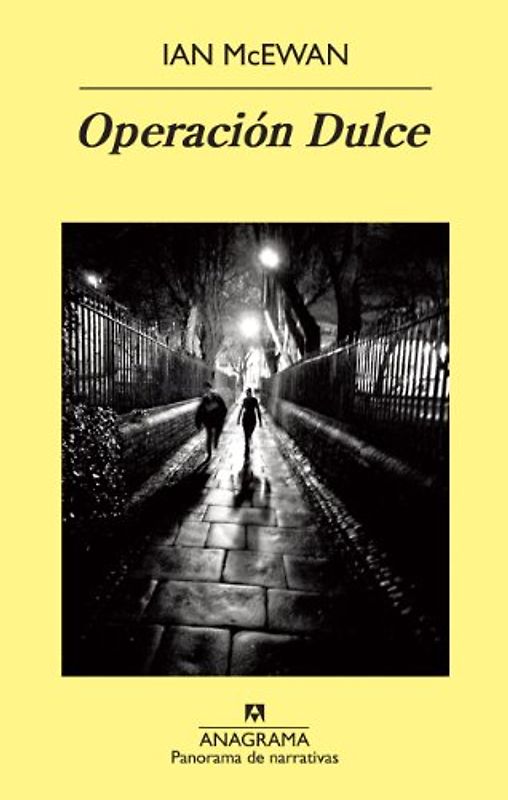 Operacion Dulce = Sweet Operation (Panorama de narrativas, Band 844) - McEwan, Ian