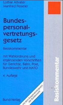 Bundespersonalvertretungsgesetz. Basiskommentar mit Erläuterungen des PersVG-DDR, des Soldatenbeteiligungsgesetzes und weiterer Vorschriften