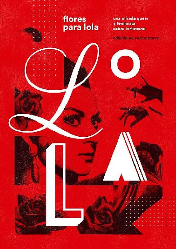 Flores para Lola : una mirada queer y feminista sobre La Faraona