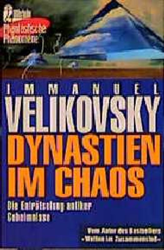 Dynastien im Chaos. Die Enträtselung antiker Geheimnisse