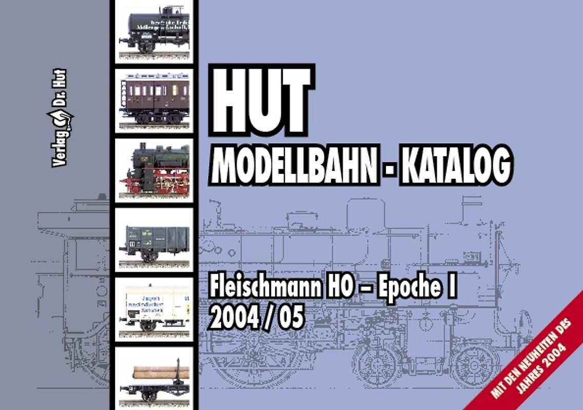 Hut Modellbahn-Katalog 2004/05 - Fleischmann HO - Epoche I