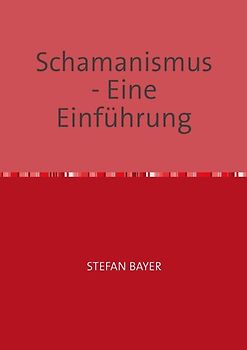 SCHAMANISMUS Eine Einführung