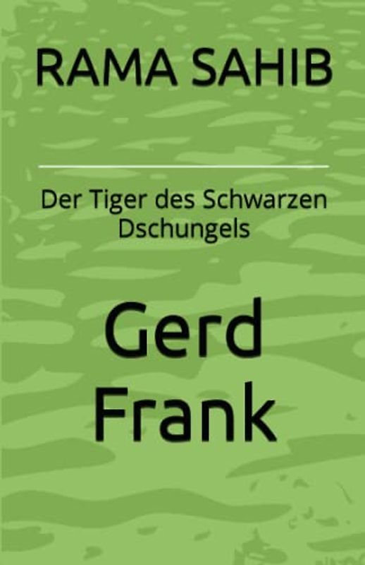 RAMA SAHIB: Der Tiger des Schwarzen Dschungels