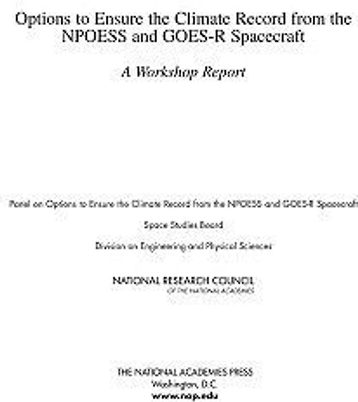 Options to Ensure the Climate Record from the Npoess and Goes-R Spacecraft