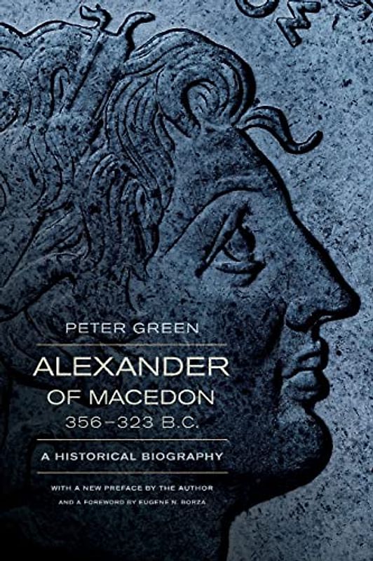 Alexander of Macedon, 356-323 B.C.