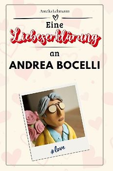 Eine Liebeserklärung an Andrea Bocelli