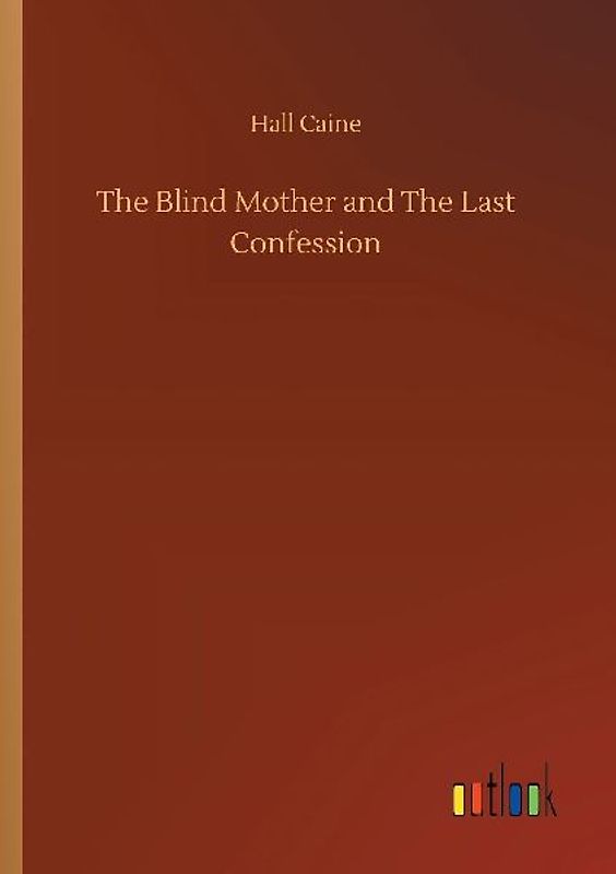 The Blind Mother and The Last Confession