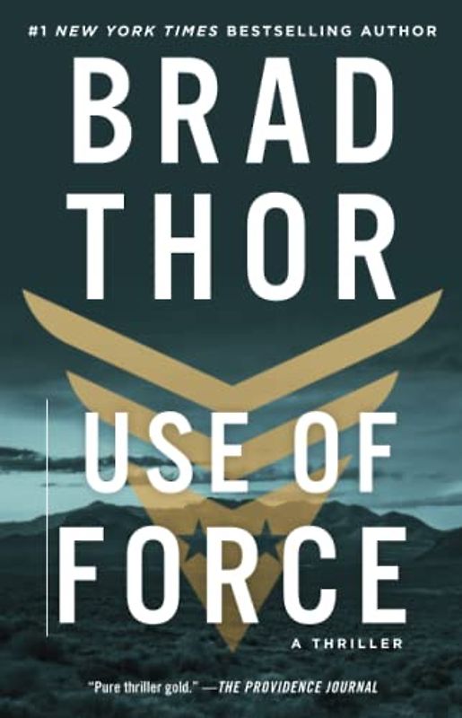 Use of Force: A Thriller (Scot Harvath Series, The, Band 16)