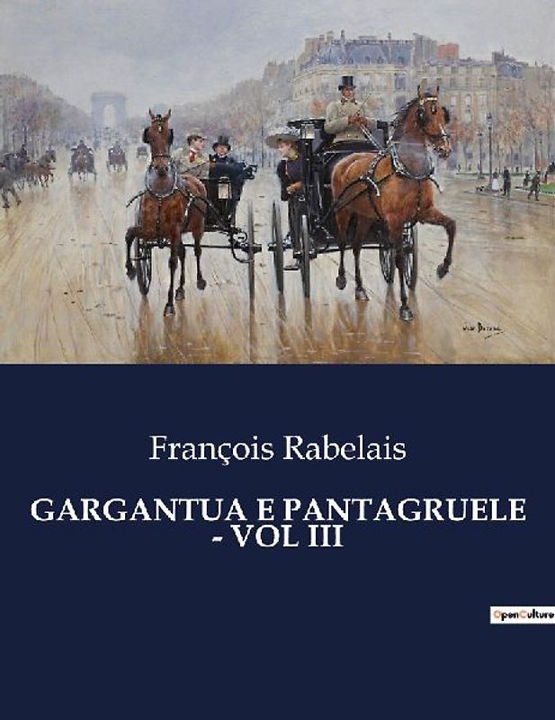 GARGANTUA E PANTAGRUELE - VOL III