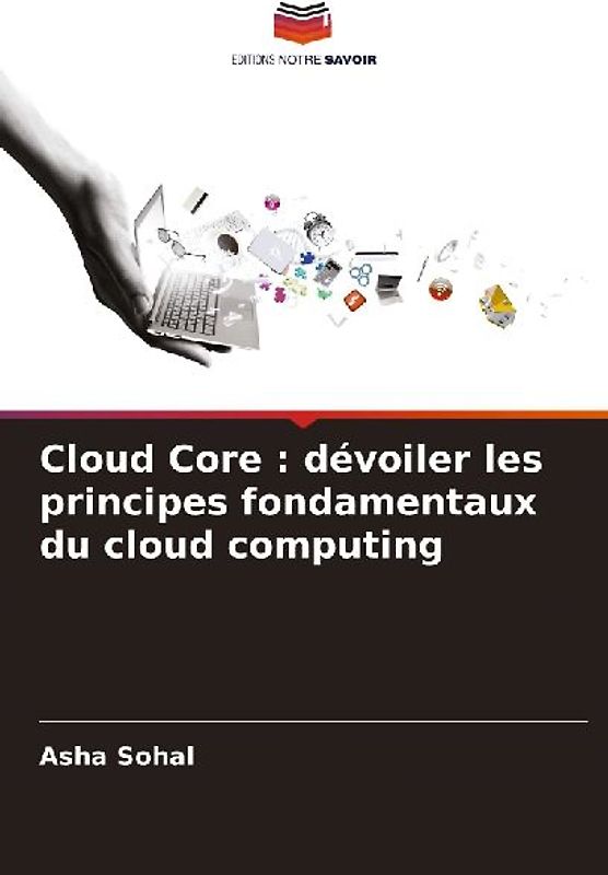 Cloud Core : dévoiler les principes fondamentaux du cloud computing