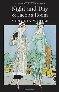 Night and Day / Jacob's Room (Wordsworth Classics) - Woolf, Virginia