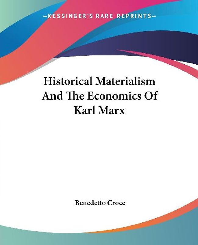 Historical Materialism And The Economics Of Karl Marx