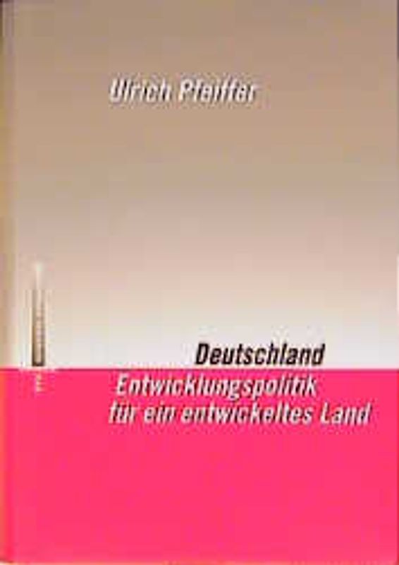 Deutschland - Entwicklungspolitik für ein entwickeltes Land