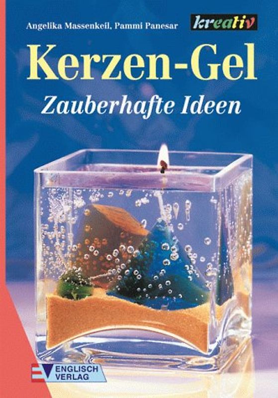 Kerzen-Gel. Zauberhafte Ideen