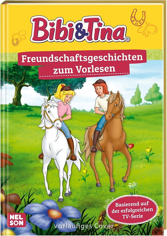 Bibi & Tina: Freundschaftsgeschichten zum Vorlesen