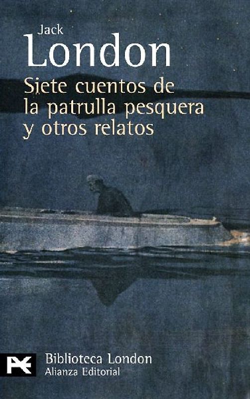 Siete cuentos de la patrulla pesquera y otros relatos