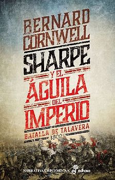 Sharpe y el águila del imperio VIII : Batalla de Talavera 1809
