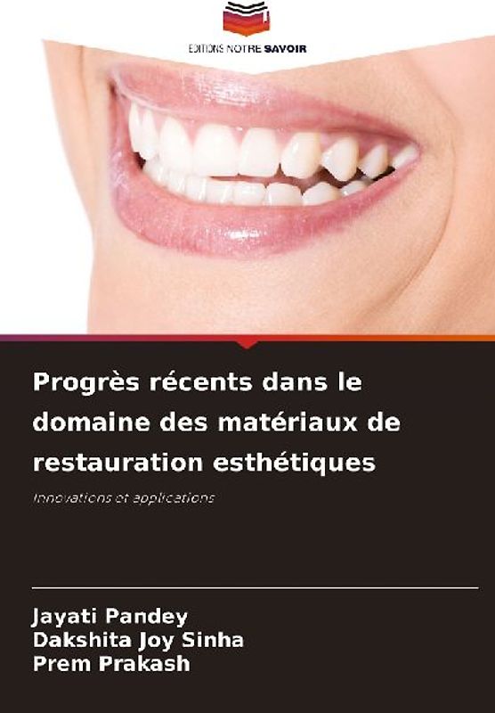 Progrès récents dans le domaine des matériaux de restauration esthétiques