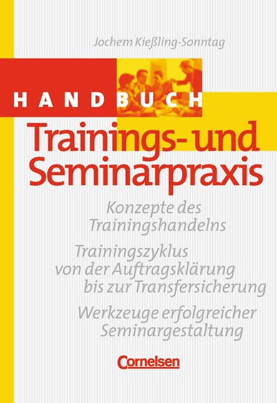 Handbücher Unternehmenspraxis / Handbuch Trainings- und Seminarpraxis
