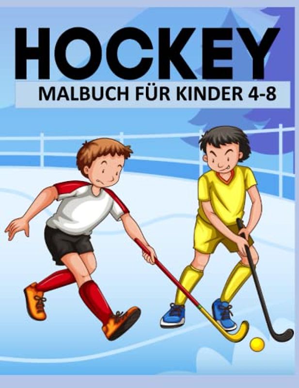 Hockey Malbuch: MALBUCH FÜR KINDER 4-8