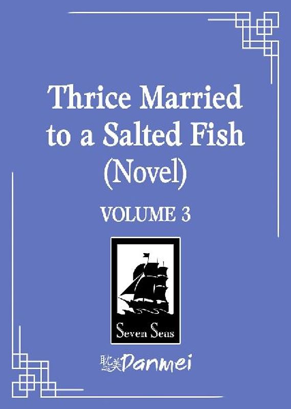 Thrice Married to a Salted Fish (Novel) Vol. 3