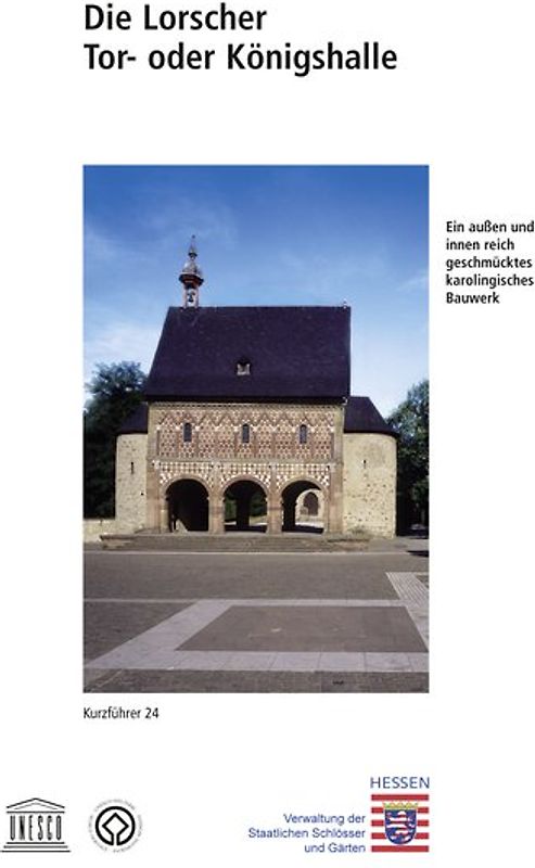 Lorsch. Tor- oder Königshalle