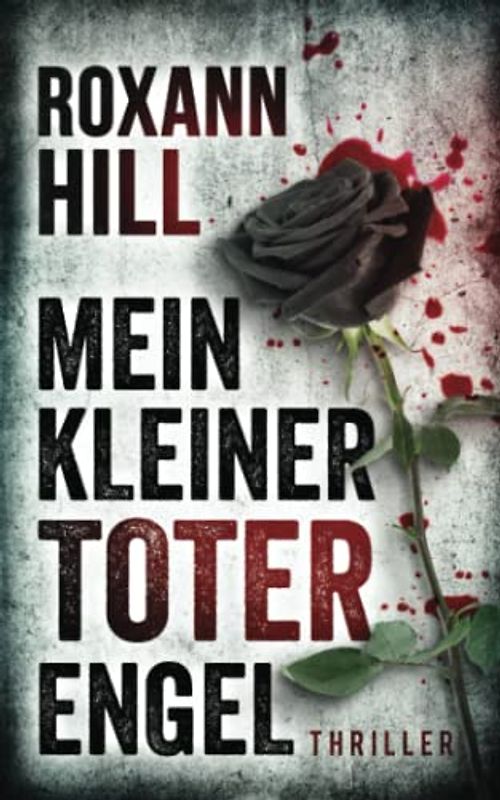 Mein kleiner toter Engel: Thriller (Steinbach und Wagner, Band 15)