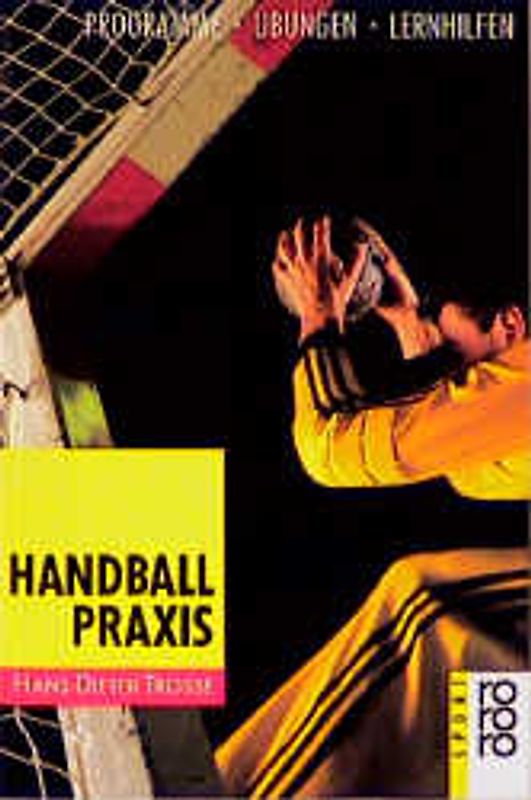 Handball Praxis. Programme, Übungen, Lernhilfen